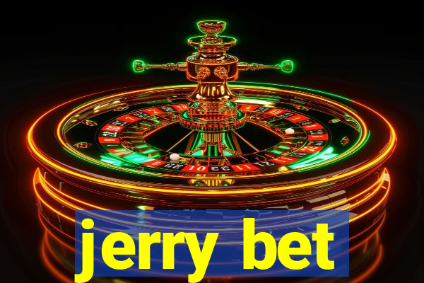 jerry bet