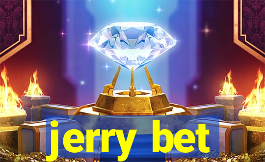 jerry bet