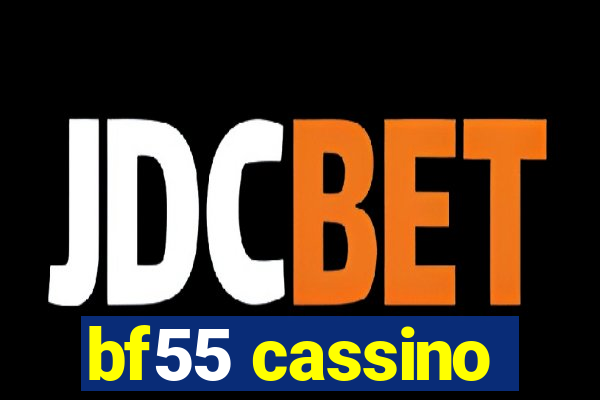 bf55 cassino