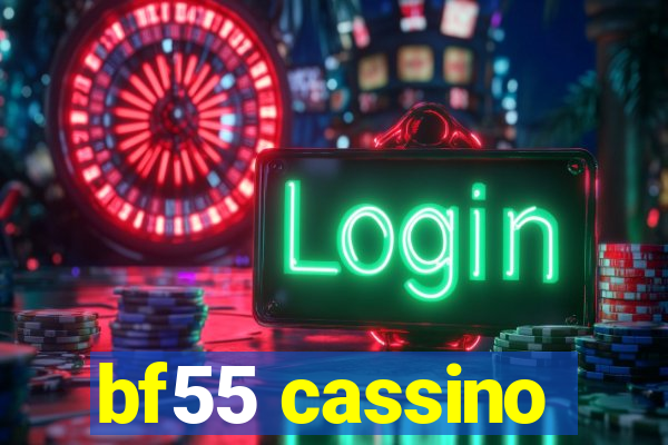 bf55 cassino