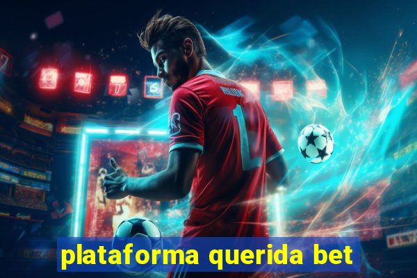 plataforma querida bet