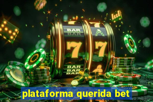 plataforma querida bet