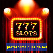 plataforma querida bet