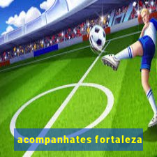 acompanhates fortaleza