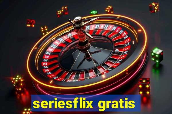 seriesflix gratis