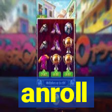 anroll
