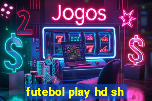 futebol play hd sh
