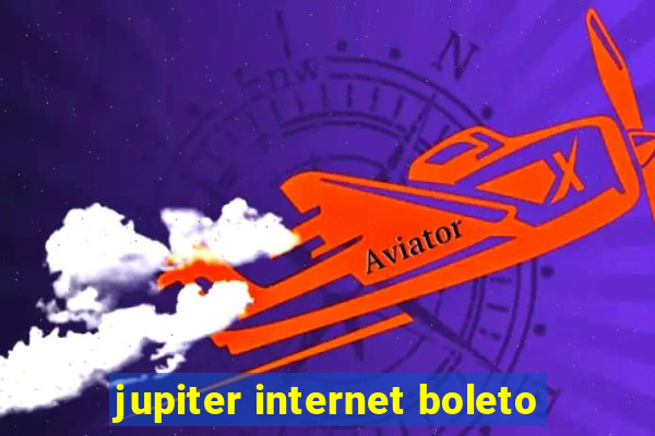 jupiter internet boleto