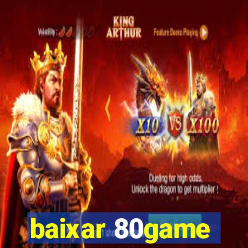 baixar 80game