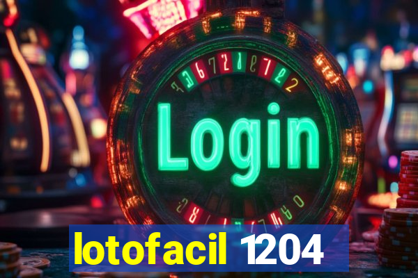 lotofacil 1204