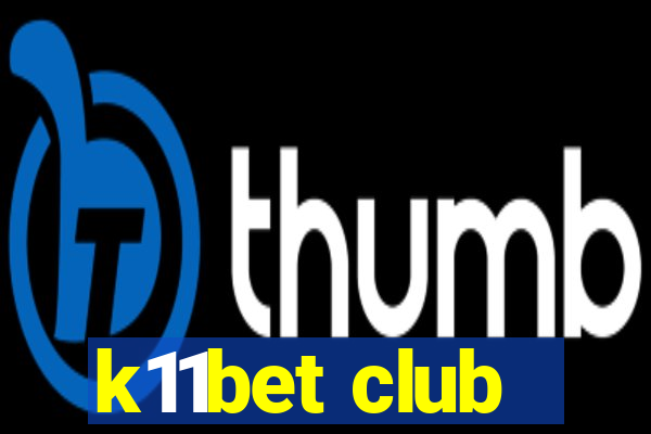 k11bet club