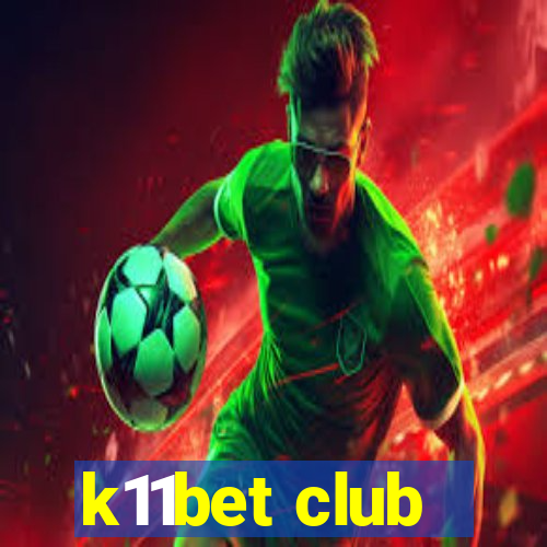 k11bet club