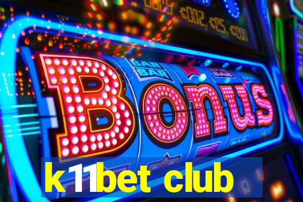 k11bet club
