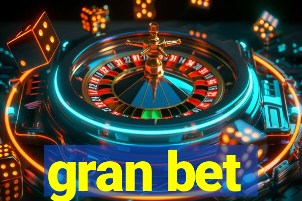 gran bet
