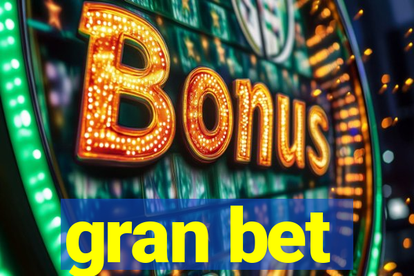 gran bet