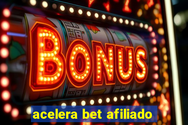 acelera bet afiliado