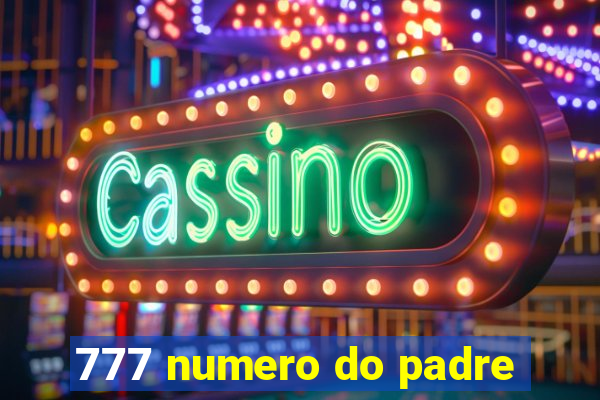 777 numero do padre
