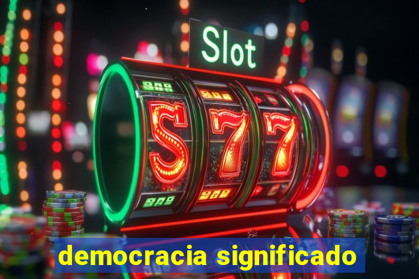 democracia significado