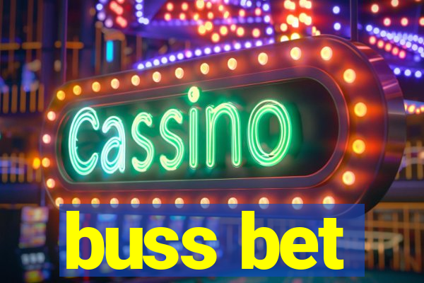 buss bet