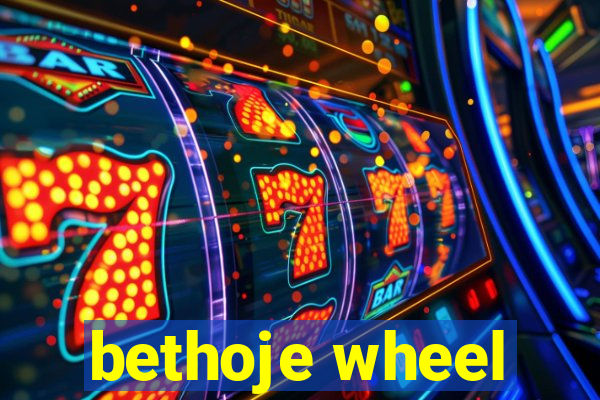 bethoje wheel
