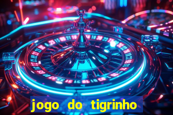 jogo do tigrinho bonus sem deposito