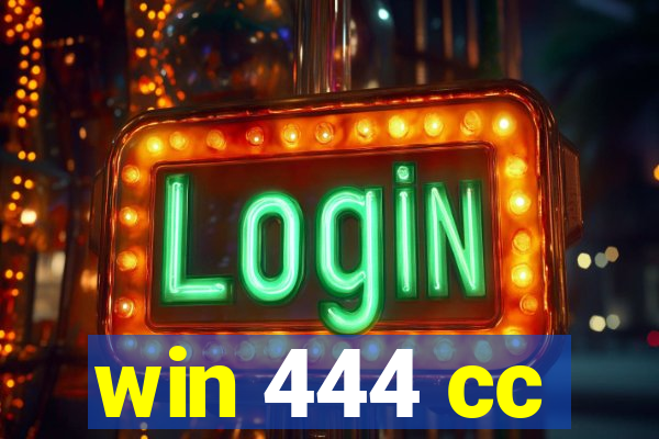 win 444 cc