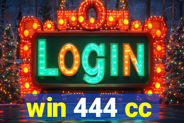 win 444 cc