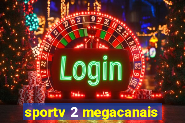 sportv 2 megacanais