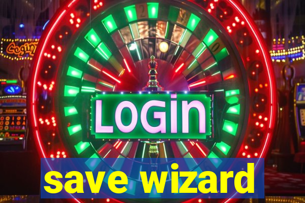 save wizard