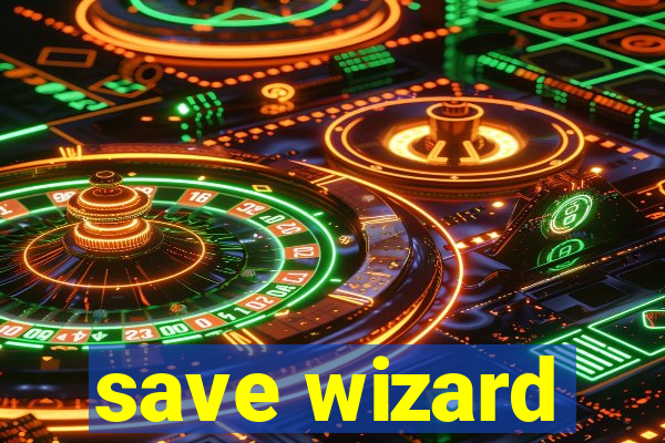 save wizard