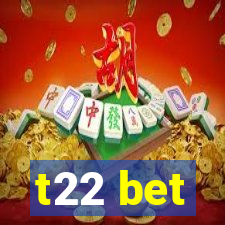 t22 bet