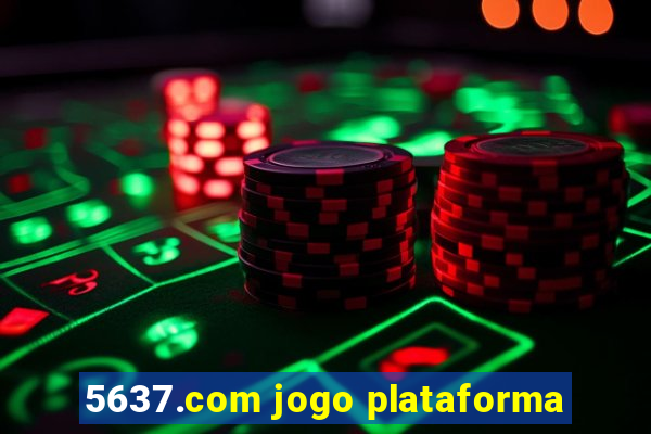 5637.com jogo plataforma