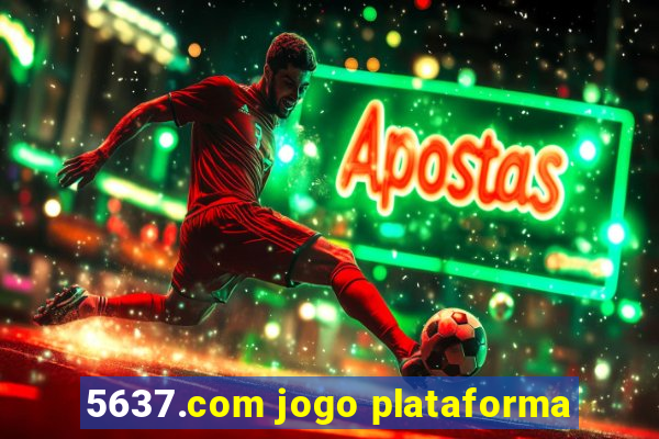 5637.com jogo plataforma