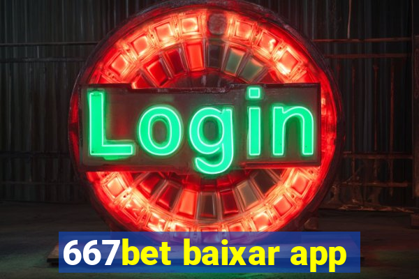 667bet baixar app