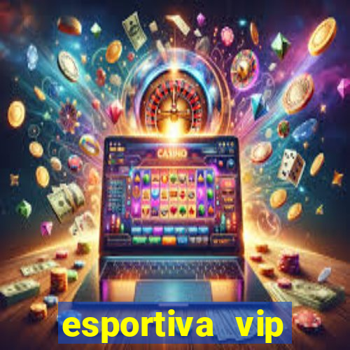 esportiva vip reclame aqui