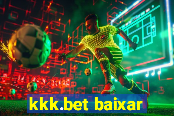 kkk.bet baixar