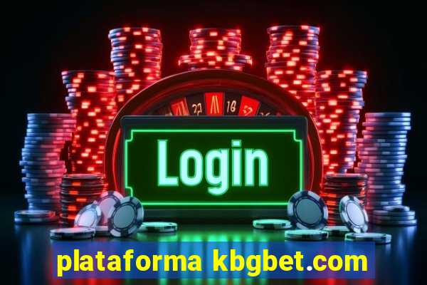 plataforma kbgbet.com