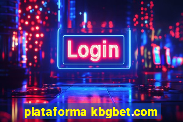 plataforma kbgbet.com