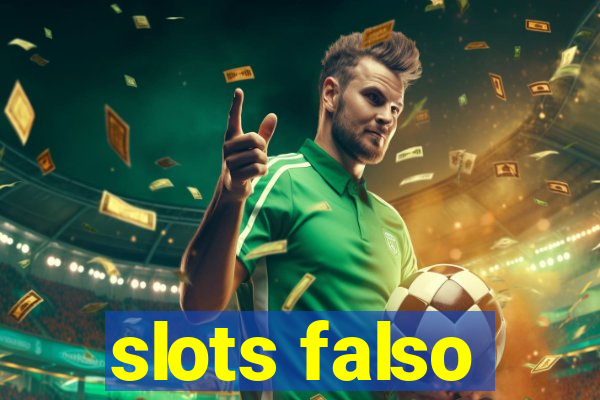 slots falso