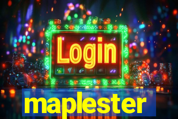 maplester