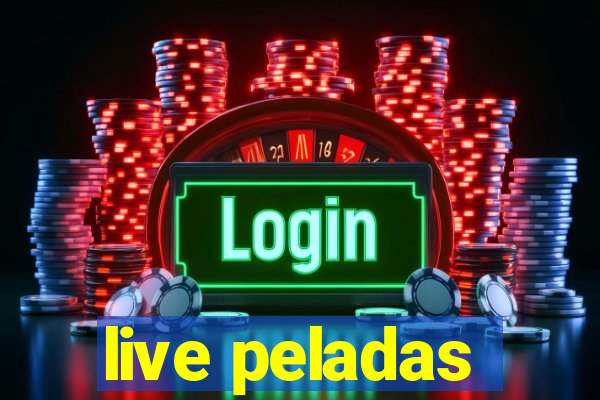 live peladas