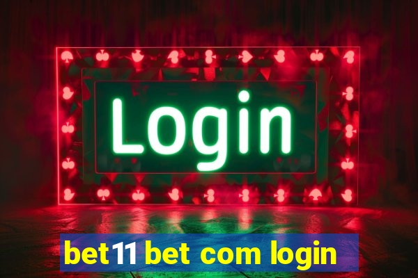 bet11 bet com login