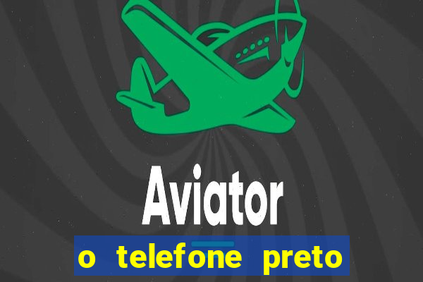 o telefone preto torrent magnet
