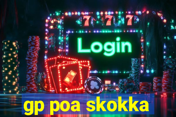 gp poa skokka