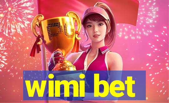 wimi bet