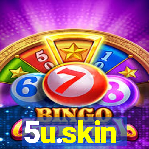 5u.skin