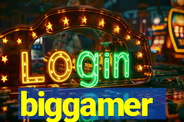 biggamer