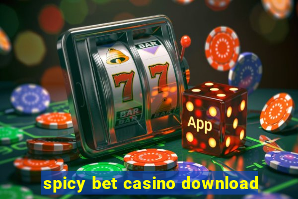 spicy bet casino download