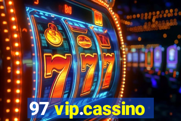 97 vip.cassino