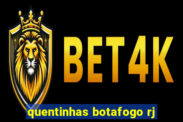 quentinhas botafogo rj